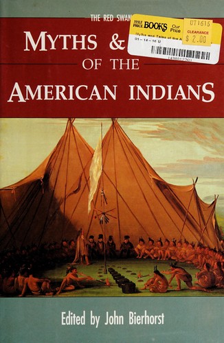 Myths and tales of the American Indians / edited by John Bierhorst.
