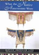 What the Native Americans wore / Colleen Madonna Flood Williams.