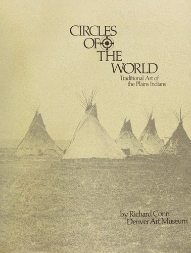 Circles of the world : traditional art of the Plains Indians 