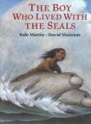 The boy who lived with the seals 