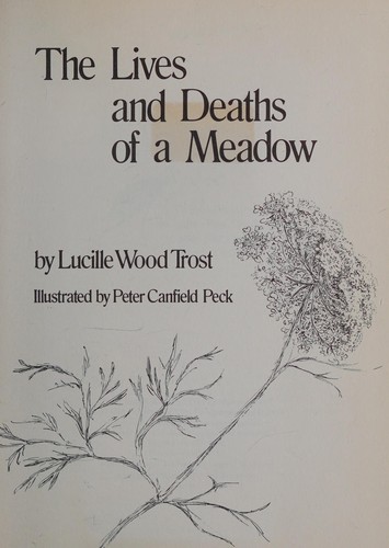 The lives and deaths of a meadow.