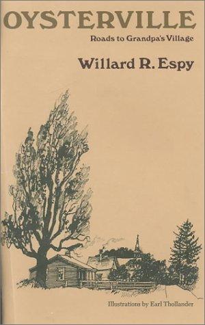 Oysterville : roads to grandpa's village / Willard R. Espy ; illustrations by Earl Thollander.