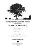 Environmental law and policy : a coursebook on nature, law, and society / Zygmunt J.B. Plater, Robert H. Abrams, William Goldfarb.