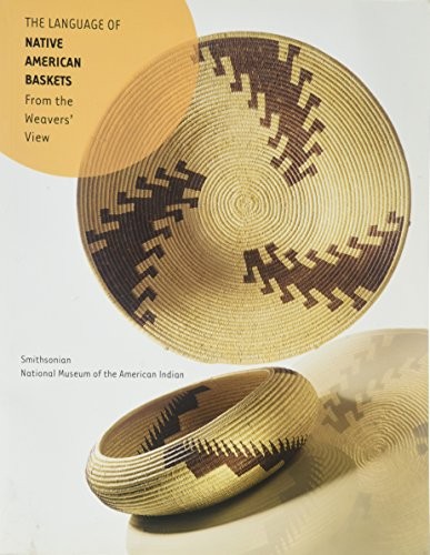 The language of Native American baskets : from the weavers' view 