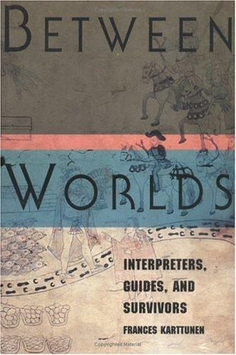 Between worlds : interpreters, guides, and survivors 
