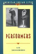 Performers / Liz Sonneborn.