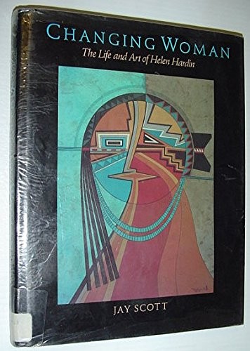 Changing woman : the life and art of Helen Hardin 