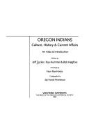 Oregon Indians : culture, history & current affairs, an atlas & introduction 