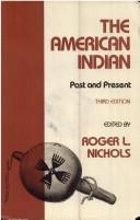 The American Indian : past and present / edited by Roger L. Nichols.