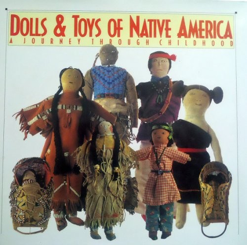 Dolls & toys of Native America : a journey through childhood 