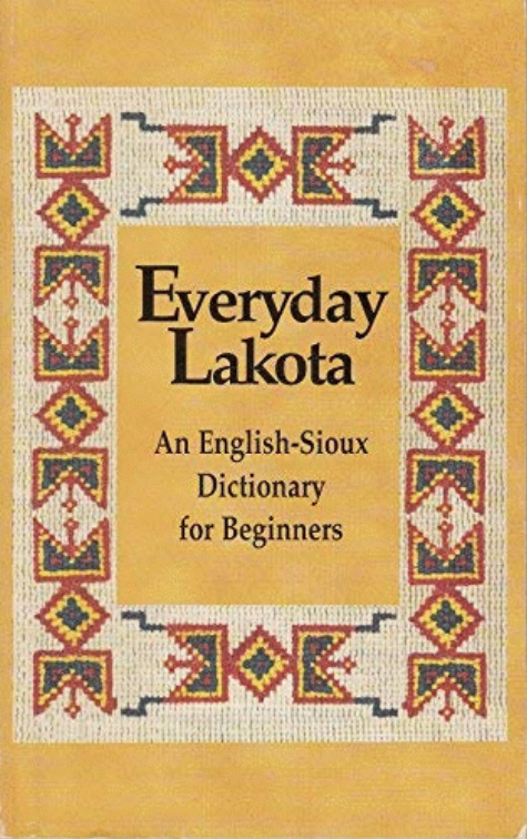 Everyday Lakota : an English-Sioux dictionary for beginners 