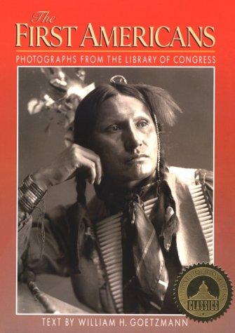 The first Americans : photographs from the Library of Congress 