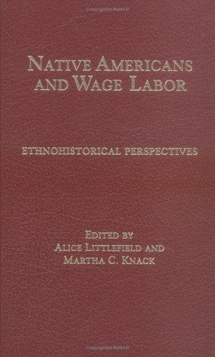 Native Americans and wage labor : ethnohistorical perspectives 