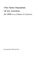The Native population of the Americas in 1492 / edited by William M. Denevan.