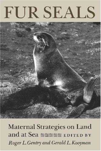 Fur seals : maternal strategies on land and at sea 