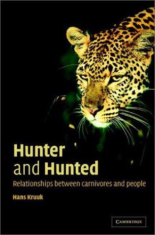 Hunter and hunted : relationships between carnivores and people 
