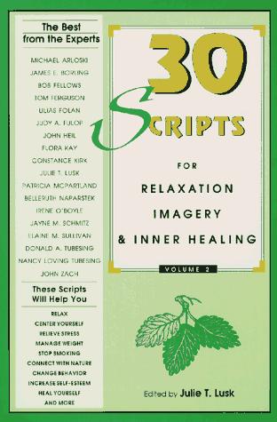 30 scripts for relaxation, imagery & inner healing 