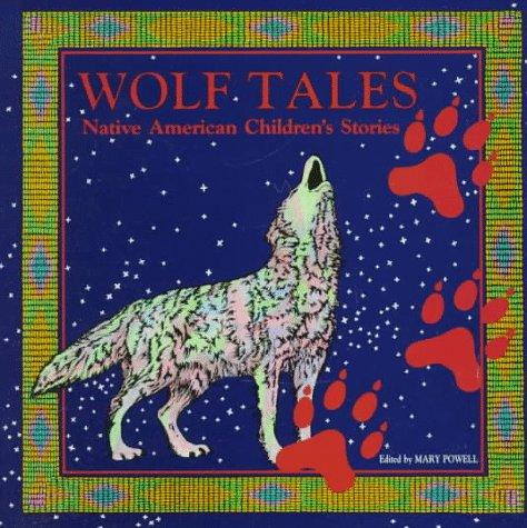 Wolf tales : Native American children's stories 