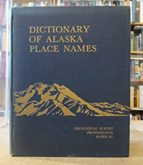 Dictionary of Alaska place names,