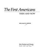 The first Americans : then and now / William H. Hodge.