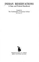 Indian reservations : a state and federal handbook / compiled by the Confederation of American Indians.