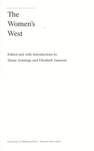 The women's West / edited and with introductions by Susan Armitage and Elizabeth Jameson.
