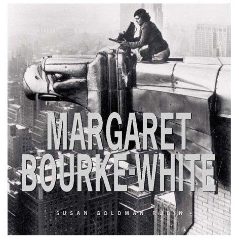 Margaret Bourke-White : her pictures were her life 