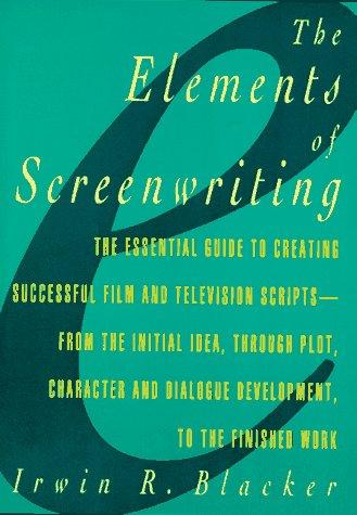 The elements of screenwriting : a guide for film and television writers 