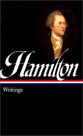 Writings / Alexander Hamilton.