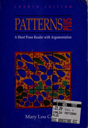 Patterns plus : a short prose reader with argumentation / Mary Lou Conlin.