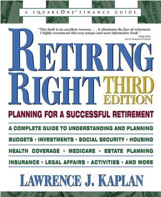 Retiring right : planning for a successful retirement 