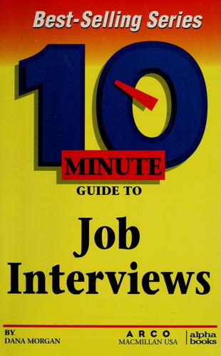 10 minute guide to job interviews 