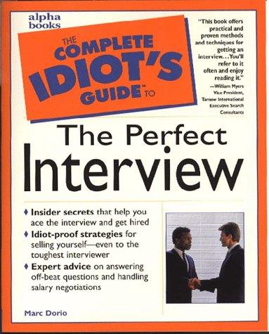 The complete idiot's guide to the perfect interview 