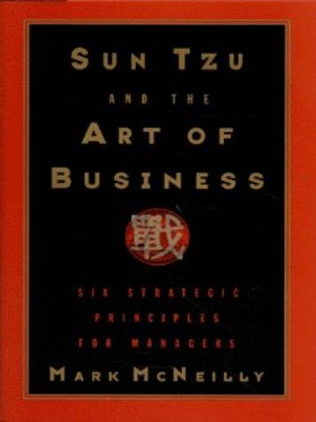 Sun Tzu and the art of business : six strategic principles for managers 