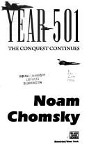 Year 501 : the conquest continues / Noam Chomsky.