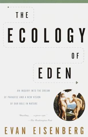 The ecology of Eden / Evan Eisenberg.