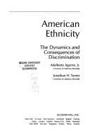 American ethnicity : the dynamics and consequences of discrimination / Adalberto Aguirre, Jr., Jonathan H. Turner.