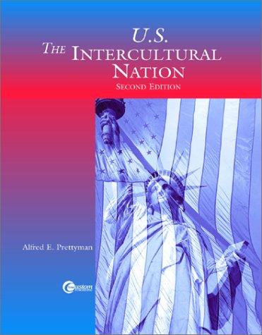 U.S., the intercultural nation / [edited by] Alfred E. Prettyman.