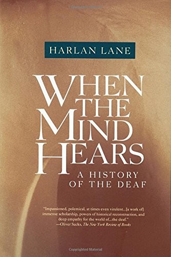 When the mind hears : a history of the deaf / Harlan Lane.