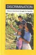 Chinese American struggle for equality / by Franklin Ng.