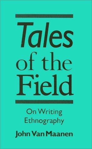 Tales of the field : on writing ethnography 