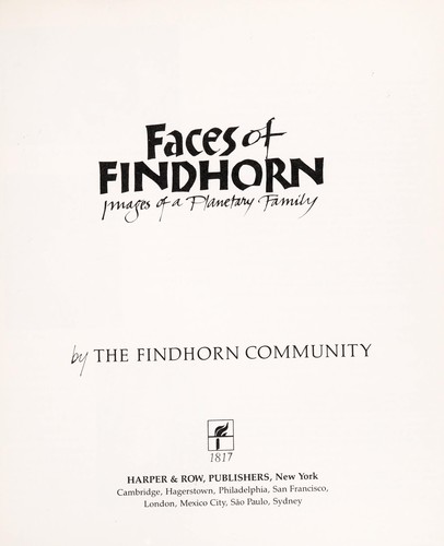 Faces of Findhorn : images of a planetary family 