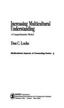 Increasing multicultural understanding : a comprehensive model / Don C. Locke.