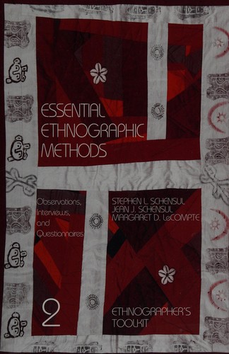 Essential ethnographic methods : observations, interviews, and questionnaires 