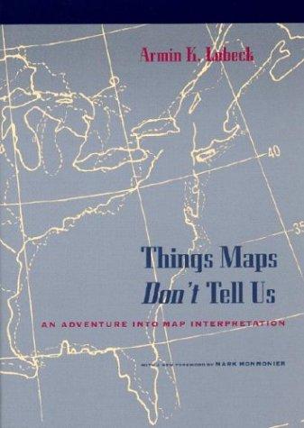 Things maps don't tell us : an adventure into map interpretation 