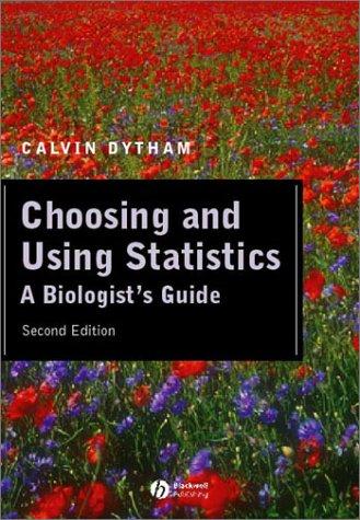 Choosing and using statistics : a biologist's guide 