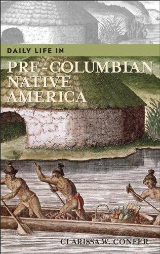 Daily life in pre-columbian Native America / Clarissa Confer.