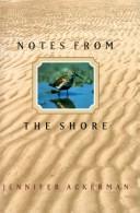 Notes from the shore / Jennifer Ackerman ; illustrated by Karin Grosz.