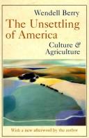 The unsettling of America : culture & agriculture 