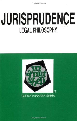 Jurisprudence, legal philosophy, in a nutshell 